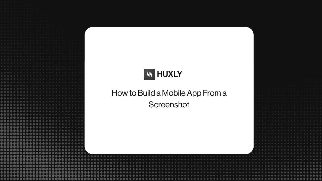 How to Build a Mobile App From a Screenshot