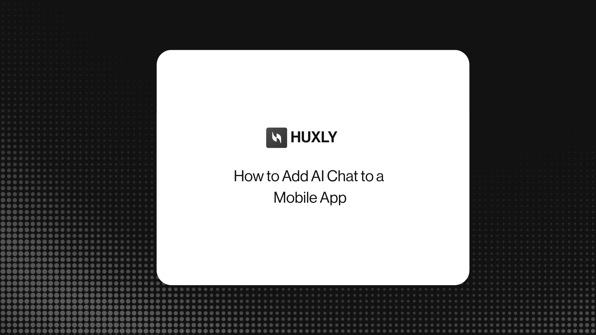 How to Add AI Chat to a Mobile App